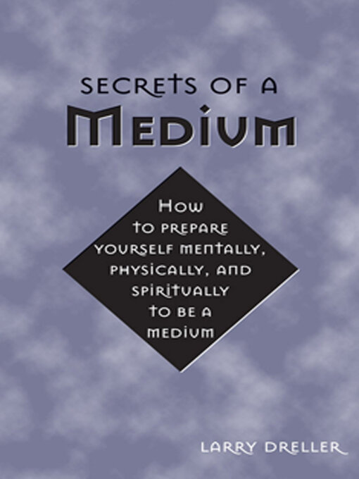 Title details for Secrets of a Medium by Larry Dreller - Available
